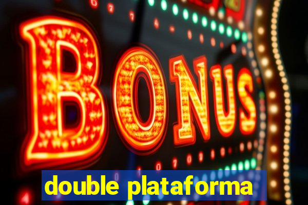 double plataforma